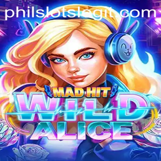 Experience the Thrills of MadHitWildAlice with PhilSlots